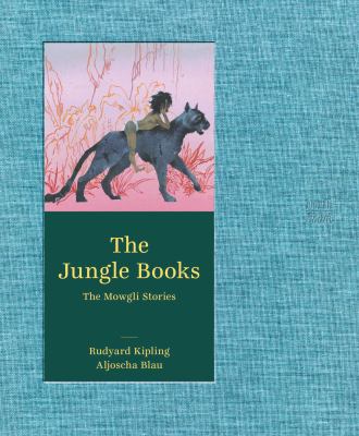 The Jungle Books: The Mowgli Stories 0735842264 Book Cover