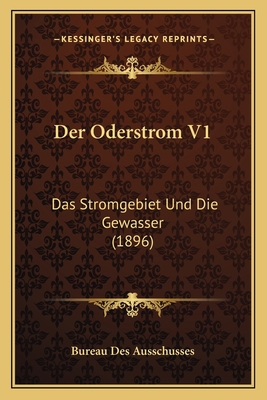 Der Oderstrom V1: Das Stromgebiet Und Die Gewas... [German] 1168458285 Book Cover
