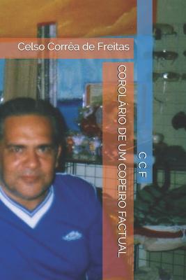 Corolário de Um Copeiro Factual: Ccf Na Copa [Portuguese] 1075636906 Book Cover