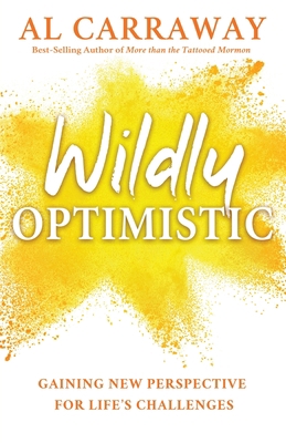 Wildly Optimistic: Gaining New Perspective for ... 1462123384 Book Cover
