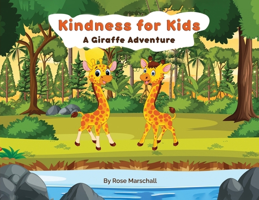 Kindness For Kids A Giraffe Adventure B0D16BSFRJ Book Cover