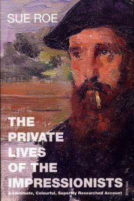 Private Lives of the Impressionists 0099458349 Book Cover