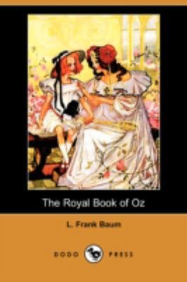 The Royal Book of Oz (Dodo Press) 1409900517 Book Cover