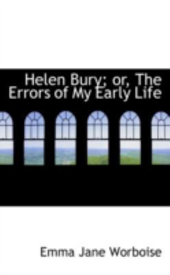 Helen Bury; Or, the Errors of My Early Life 1113040947 Book Cover