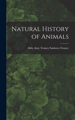 Natural History of Animals 1017875189 Book Cover