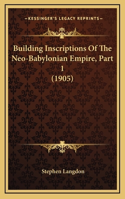 Building Inscriptions Of The Neo-Babylonian Emp... 1165966387 Book Cover