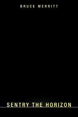 Sentry the Horizon 1468547097 Book Cover