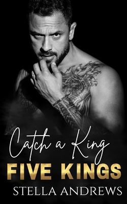 Catch a King: Five Kings            Book Cover