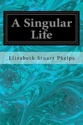 A Singular Life 1539008657 Book Cover