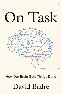 On Task: How Our Brain Gets Things Done 0691218870 Book Cover