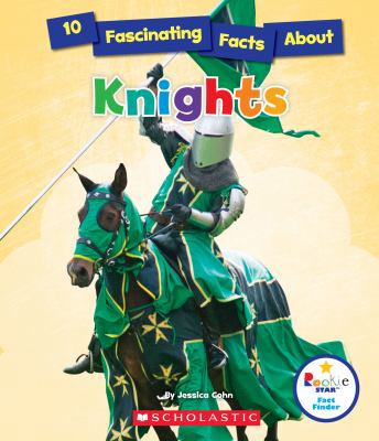 10 Fascinating Facts about Knights (Rookie Star... 0531226778 Book Cover