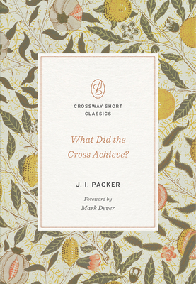 What Did the Cross Achieve? 1433590506 Book Cover