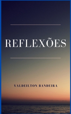 Reflexões de Valdeilton Bandeira [Portuguese] B09G9LTV1P Book Cover