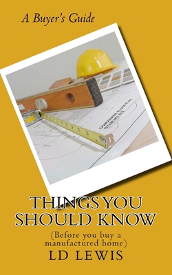 Things You Should Know: (Before you buy a manuf... 1729549543 Book Cover