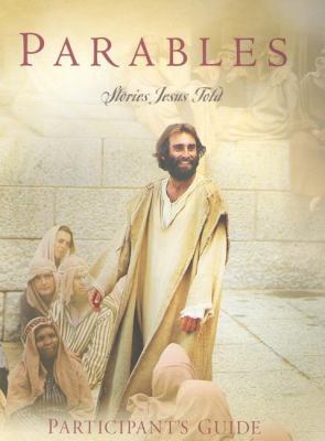 Parables: Stories Jesus Told 0849989353 Book Cover