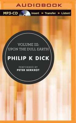Volume III: Upon the Dull Earth 1480595128 Book Cover