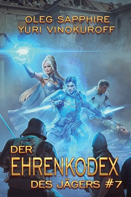 Der Ehrenkodex des Jägers (Buch 7): Eine fortla... [German] 807702856X Book Cover