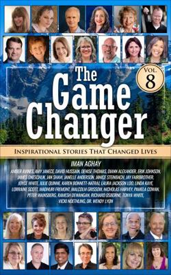 Paperback The Game Changer Vol. 8 : Inspirational Stories that Changed Lives Book
