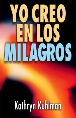 Yo Creo En Los Milagros = I Believe in Miracles [Spanish] 8472280284 Book Cover