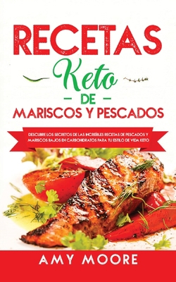 Recetas Keto de Mariscos y Pescados: Descubre l... [Spanish] 965701994X Book Cover