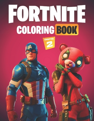 Fortnite Coloring Book (Chapter 2): More than 50 High Quality drawings featuring FORTNITE CHAPTER 2 Characters (Marvel Skins And More) For kids and adults B08JDTR5K1 Book Cover