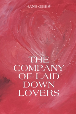 The Company of Laid Down Lovers B08YJ36KP3 Book Cover