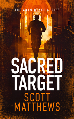 Sacred Target: An Adam Drake Novel 1036701247 Book Cover
