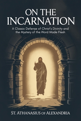 On the Incarnation by Athanasius: A Classic Def... 9371234725 Book Cover
