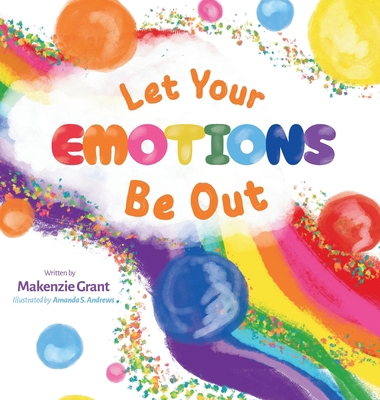 Let Your Emotions Be Out B0GL4CT27M Book Cover