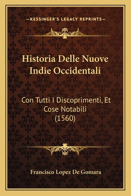 Historia Delle Nuove Indie Occidentali: Con Tut... [Italian] 1167028430 Book Cover