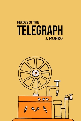 Heroes of the Telegraph 1800602529 Book Cover