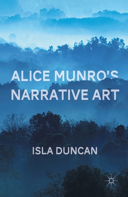 Alice Munro's Narrative Art 1349341592 Book Cover