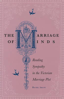 The Marriage of Minds: Reading Sympathy in the ... 0804754667 Book Cover