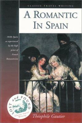 A Romantic in Spain 1566563925 Book Cover