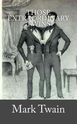 Those Extraordinary Twins 1541234715 Book Cover