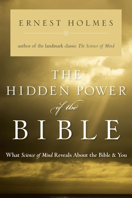 The Hidden Power of the Bible: What Science of ... 1585425117 Book Cover