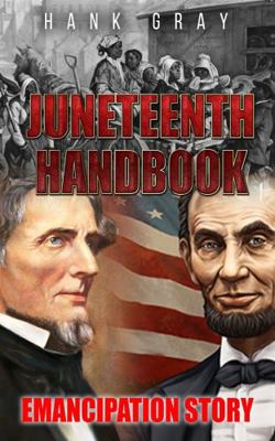 Juneteenth Handbook: Self Emancipation 0997787112 Book Cover