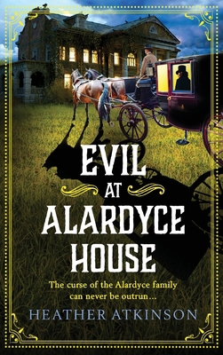 Evil at Alardyce House 1804158127 Book Cover