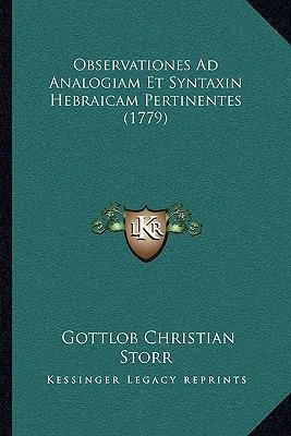 Observationes Ad Analogiam Et Syntaxin Hebraica... [Latin] 1165943689 Book Cover