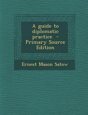 A Guide to Diplomatic Practice - Primary Source... 1287823076 Book Cover