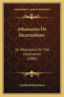 Athanasius De Incarnatione: St. Athanasius On T... 1168347920 Book Cover