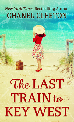 The Last Train to Key West [Large Print] 1432883674 Book Cover