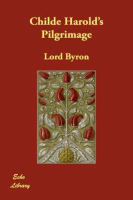 Childe Harold's Pilgrimage 1406822574 Book Cover