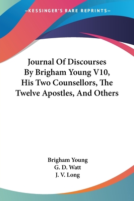 Journal Of Discourses By Brigham Young V10, His... 1428623914 Book Cover