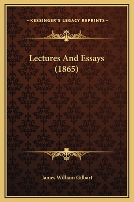 Lectures And Essays (1865) 1169357075 Book Cover