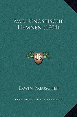 Zwei Gnostische Hymnen (1904) [German] 1169229824 Book Cover