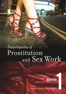 Encyclopedia of Prostitution and Sex Work: [2 V... 0313329680 Book Cover