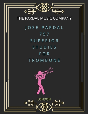 Jose Pardal 757 Superior Studies for Trombone: ... B09L3VXF5Z Book Cover
