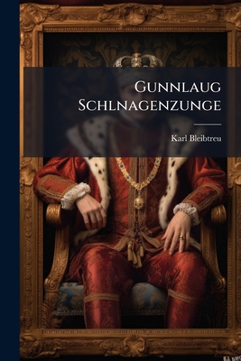 Gunnlaug Schlnagenzunge: Eine Inselmär. [German] 1271039702 Book Cover