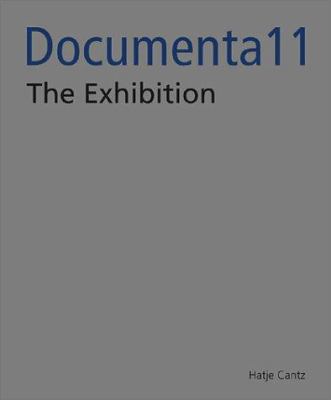 Documenta11_Plattform5: The Exhibition 3775790888 Book Cover